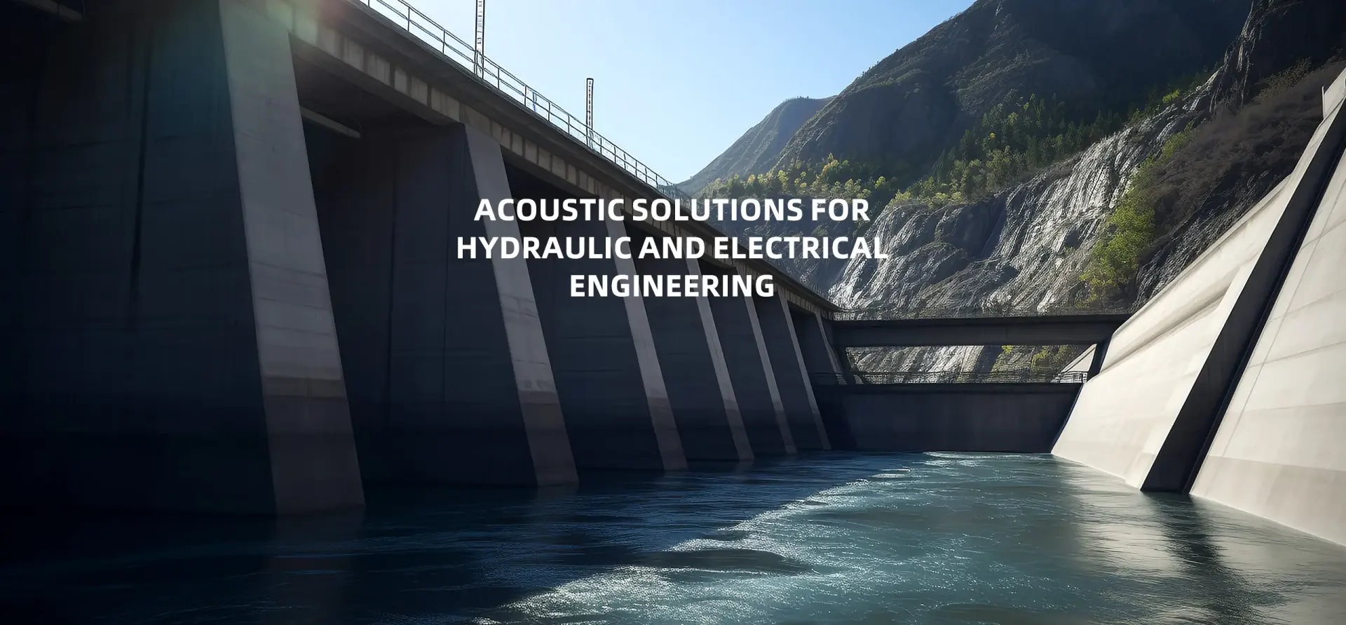 Hydropower Engineering Acoustic Solution